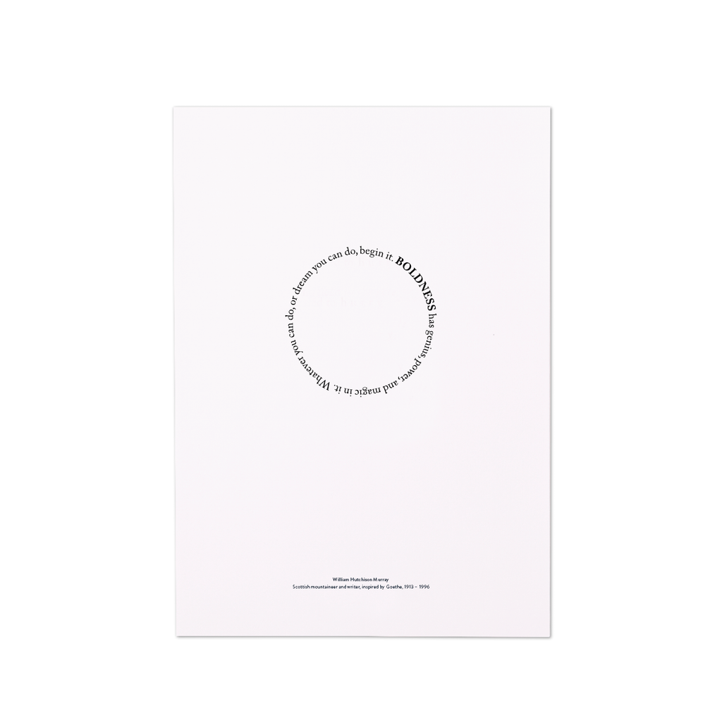 Boldness Has Genius Power and Magic A4 Poster