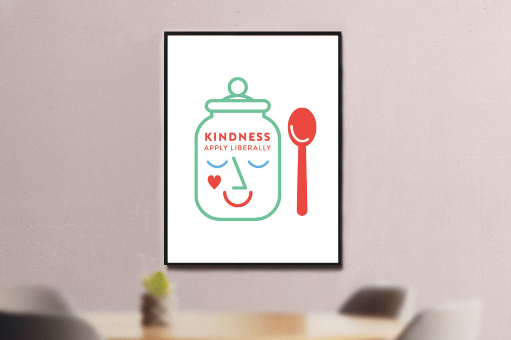 Kindness, Apply Liberally A4 Print