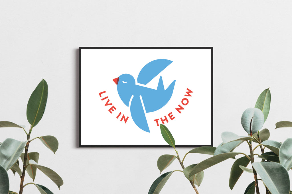 Live In The Now A4 Print