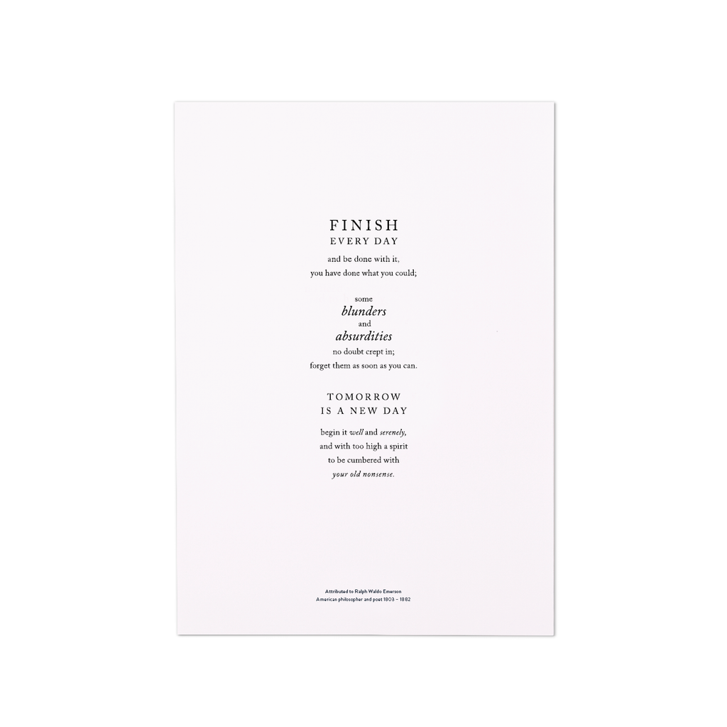 Finish Every Day And be Done With It A4 Poster