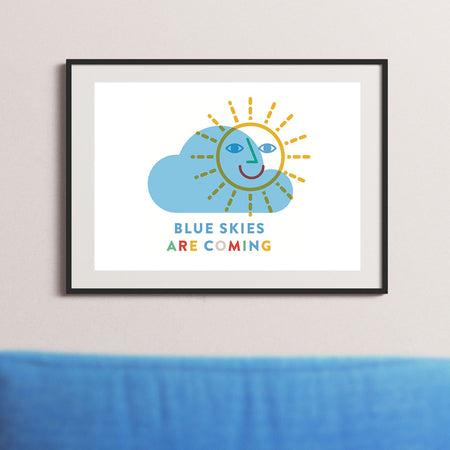 Blue Skies Are Coming A4 Print