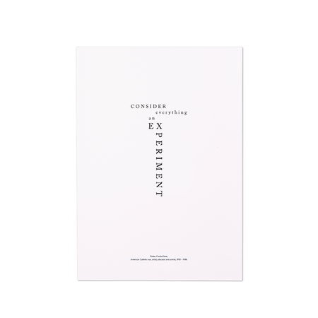 Consider everything an experiment A4 Print