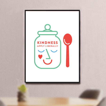 Kindness, Apply Liberally A4 Print