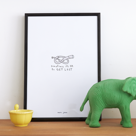 Sometimes it’s ok to get lost A4 poster